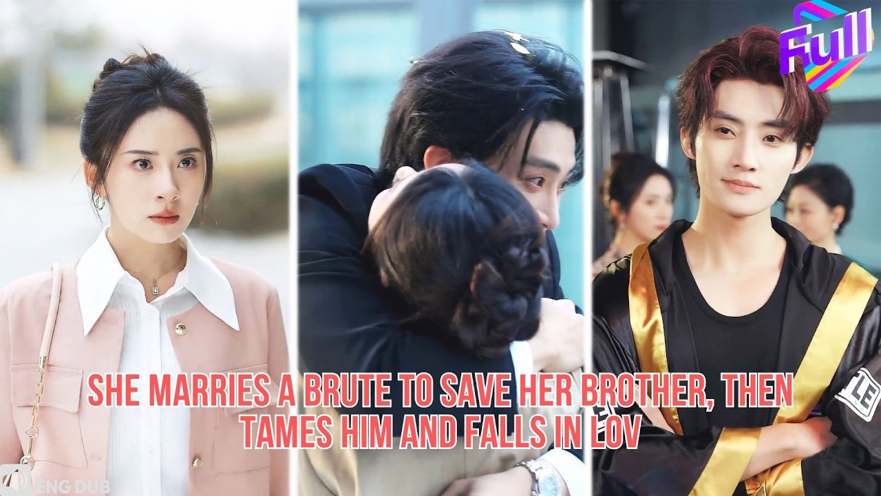She Marries a Brute to Save Her Brother 💍