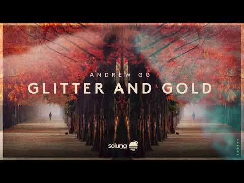 Andrew GG - Glitter & Gold [Soluna Music]