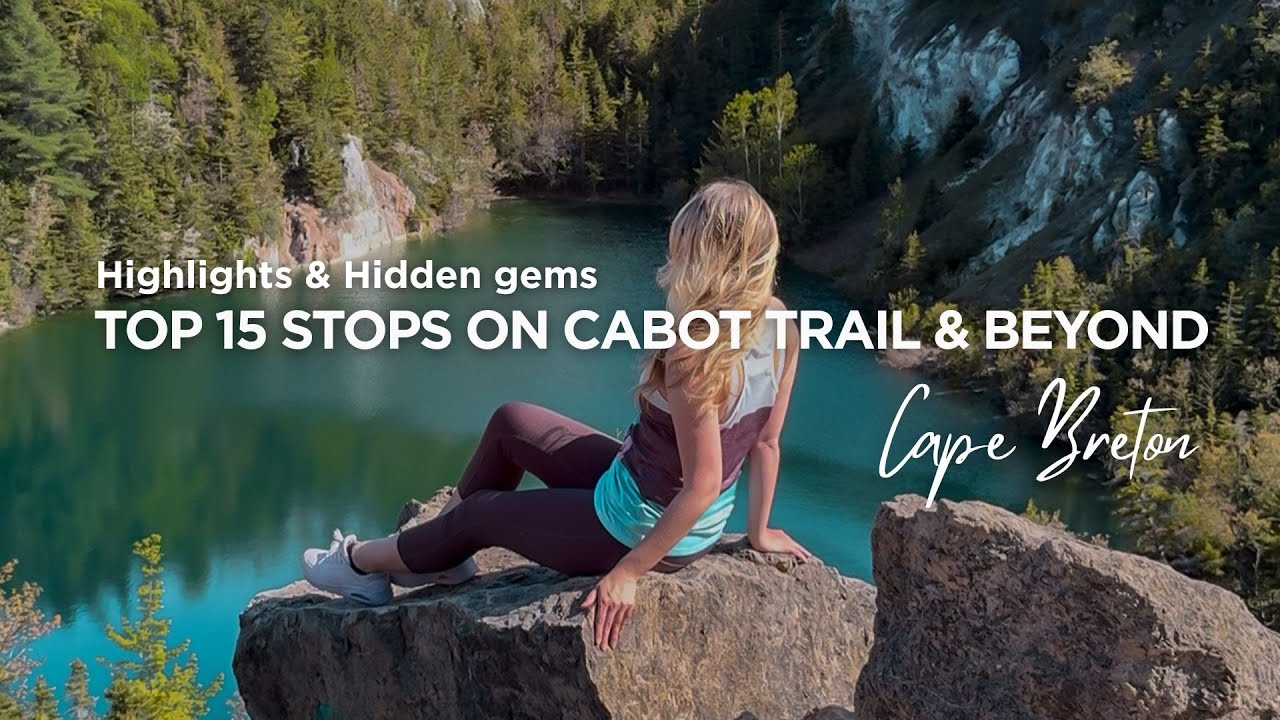15 Top 15 Stops on the Cabot Trail & Beyond 🚗