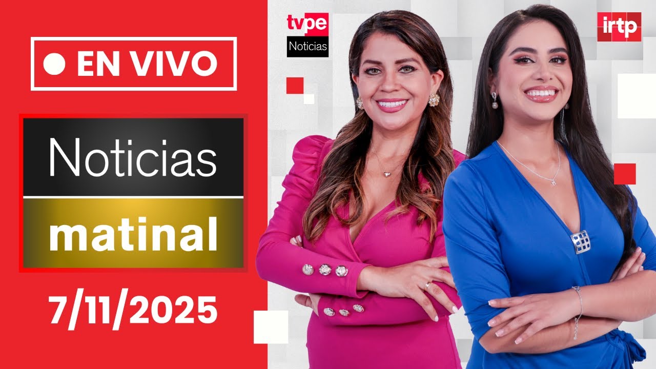 TVPerú Noticias EN VIVO: Edición Matinal del Viernes 7 de Noviembre 2025