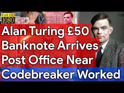 Alan Turing £50 Banknote Arrives At Post Office Near Where Codebreaker Worked