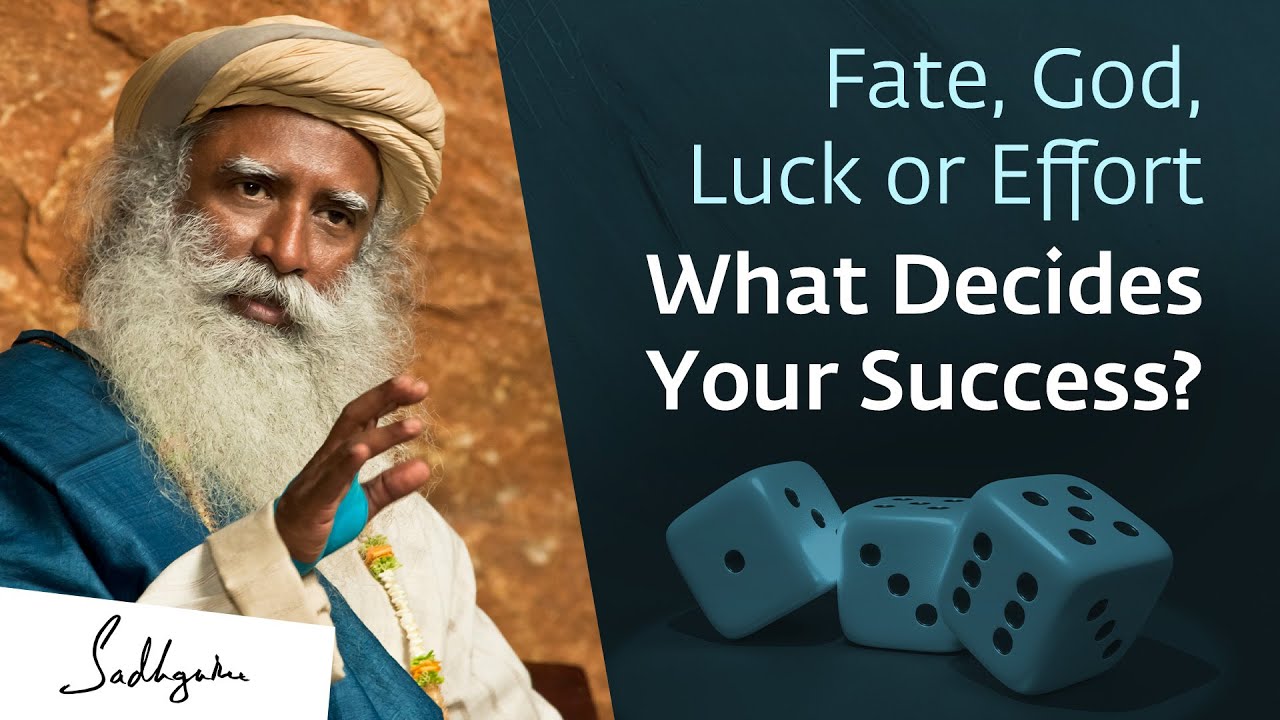 What Truly Decides Success: Fate, Luck, or Effort? | Sadhguru