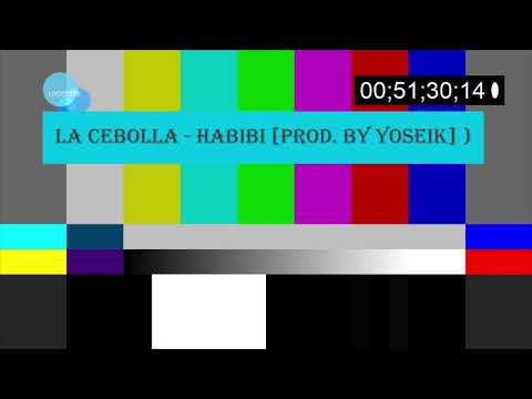 La Cebolla - Habibi Prod By Yoseik #music #musica