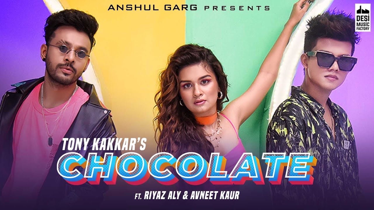 Enjoy the Sweet Vibe of 'Chocolate' by Tony Kakkar ft. Riyaz Aly & Avneet Kaur 🍫