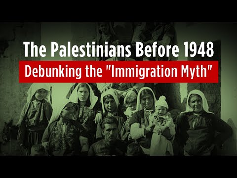 The Palestinians Before 1948: Debunking the Immigration Myth