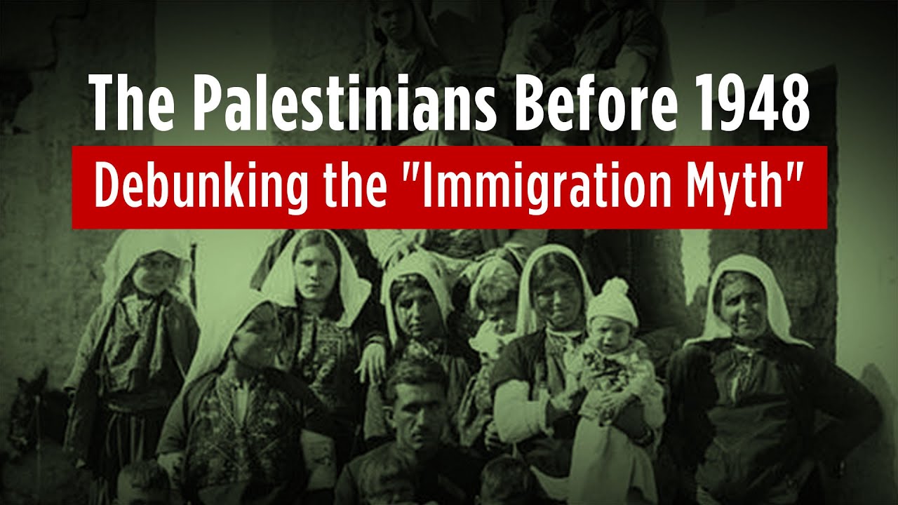 Palestinians Before 1948: Debunking Migration Myths