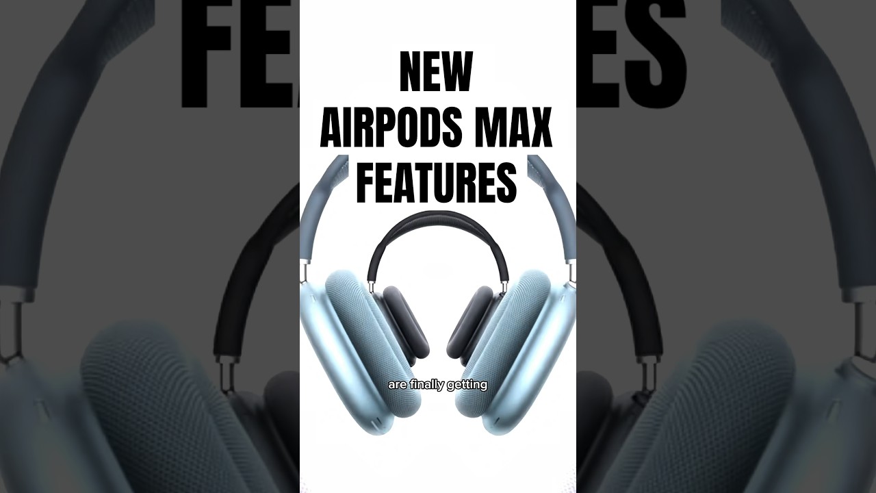 AirPods Max Now Worth $549 with New Features 🎧