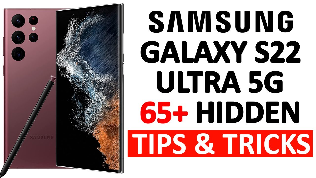 Samsung Galaxy S22 Ultra Tips & Hidden Features 🔥