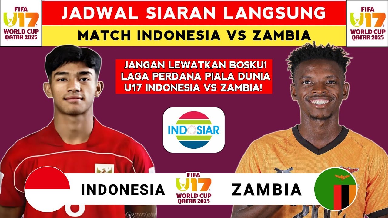 Jadwal Piala Dunia U17 2025: Pertandingan Indonesia vs Zambia di Live Indosiar