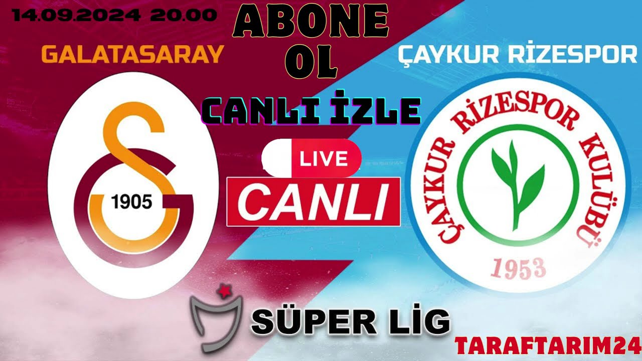 Galatasaray vs Çaykur Rizespor | Live Match Streaming 14.09.2024 ⚽
