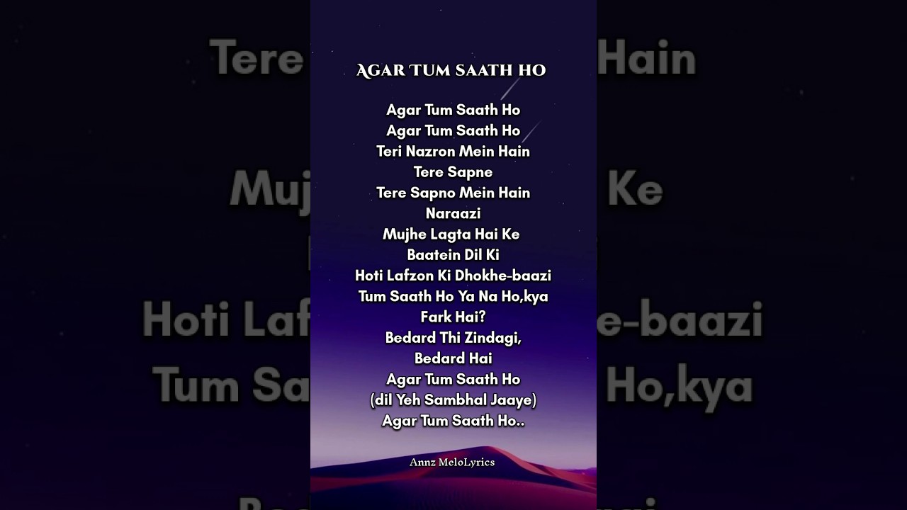 Agar Tum Saath Ho Lyrics 🎶 - Arijit Singh & Alka Yagnik