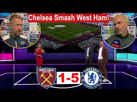 West Ham vs Chelsea 1-5; Dismantled-Pedro/Neto/Fernández/Caicedo/Chalobah score: Post-Match Analysis