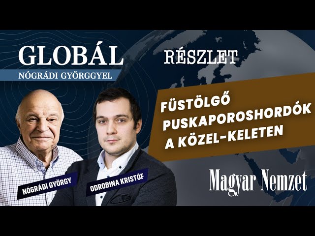 Füstölgő puskaporos hordók a Közel-Keleten – Elemzővel Nógrádi Györgytől 🔥