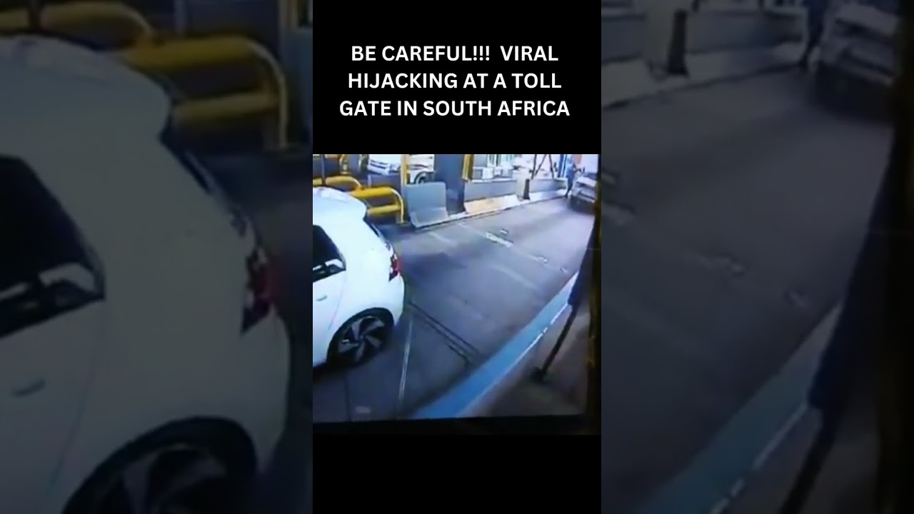 Viral Incident of Toll Gate Hijacking in South Africa