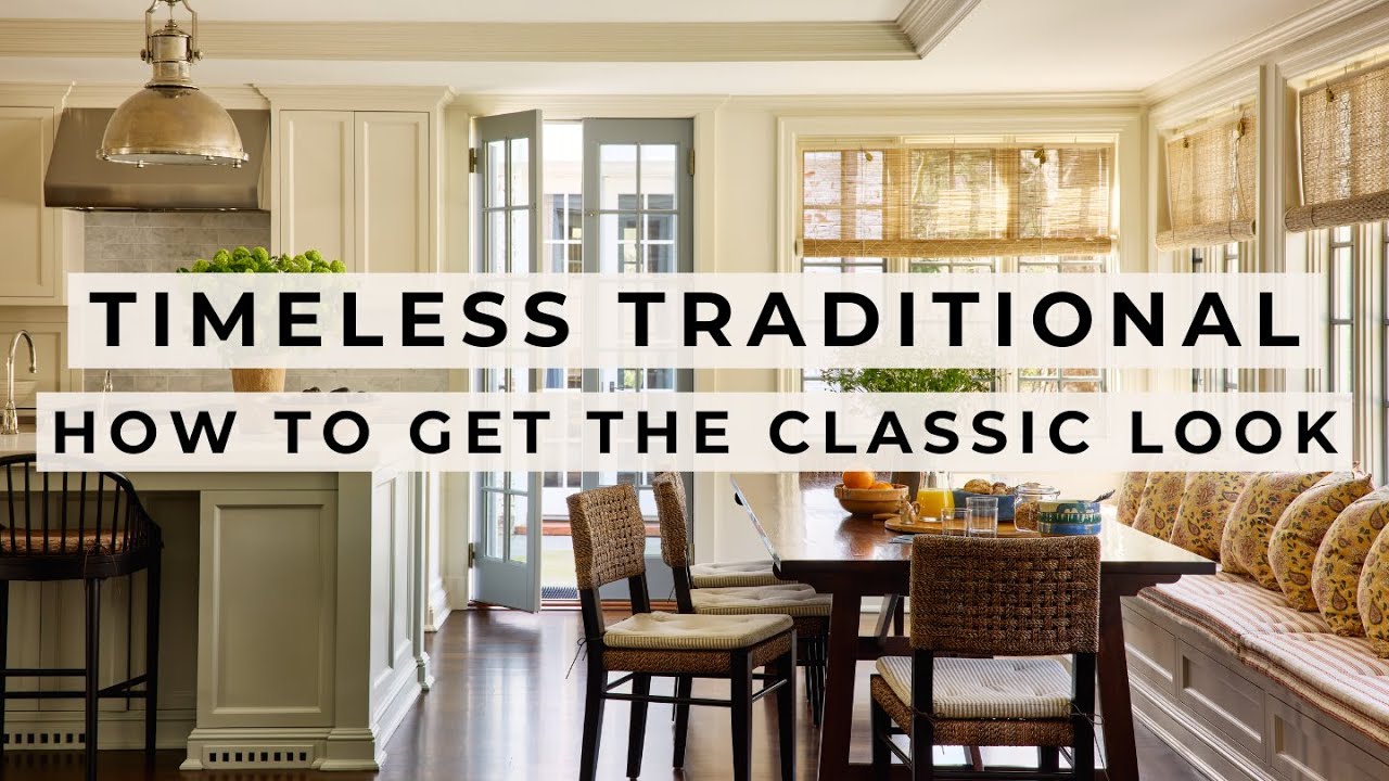 Traditional Interior Design Tips for a Timeless Look 🏡