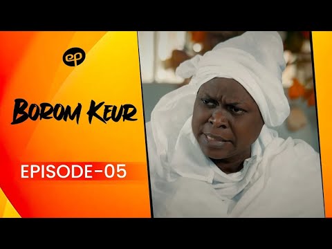 BOROM KEUR - Saison 1 - Episode 5 **VOSTFR**