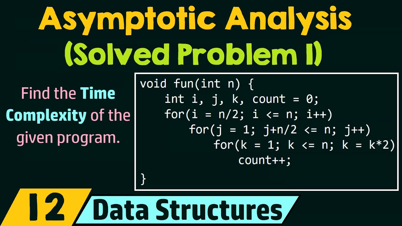 Solved Problem on Asymptotic Analysis: Time Complexity of Nested Loops