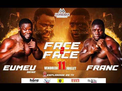 🛑En direct Face à face Eumeu Sene vs Franc, Bulldozer vs Dame Sene