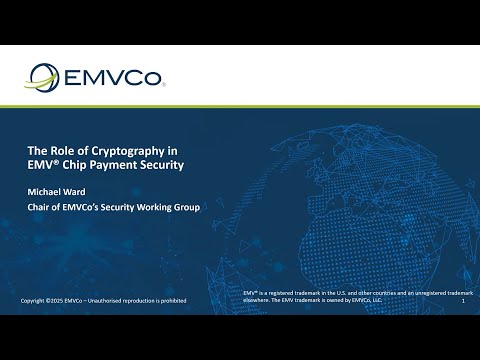 Webcast: The Role of Cryptography in EMV® Chip Payment Security
