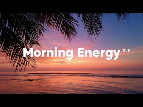 Morning Energy ☀️ | Chillout House & Deep House Vibes Playlist