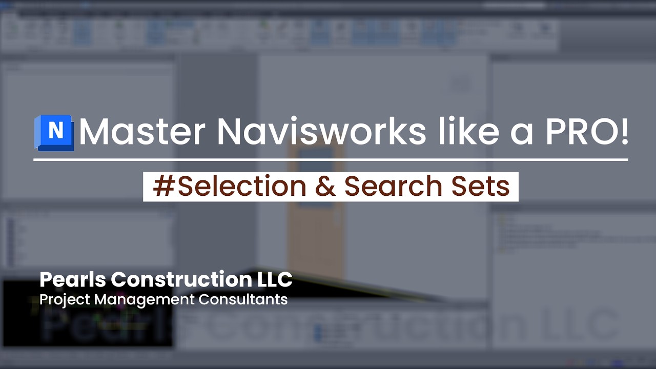 Selection Sets vs Search Sets in Navisworks 🛠️