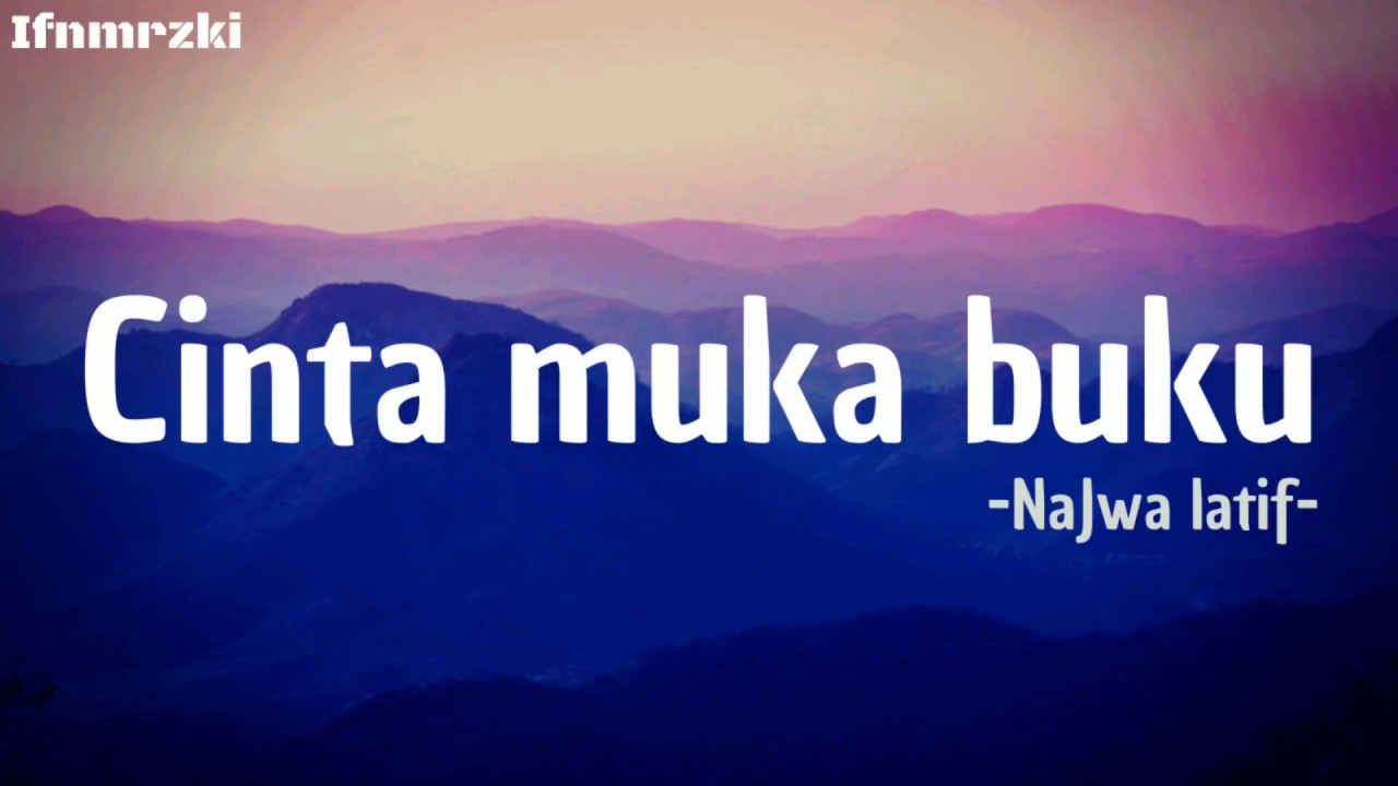 Lirik Cinta Muka Buku - Najwa Latif 🎶