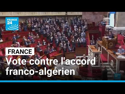 France : vote d'une résolution contre l'accord franco-algérien de 1968 • FRANCE 24