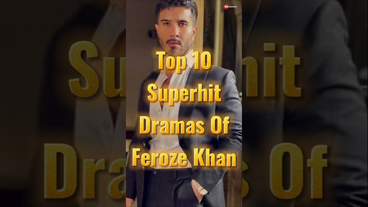Top 10 Feroze Khan Dramas 🎬