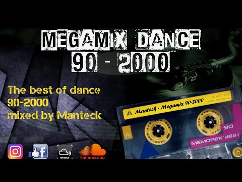 Megamix Dance Anni 90-2000 (The Best of 90-2000, Mixed Compilation) Remastered