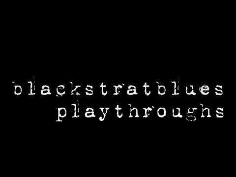 Blackstratblues - This Will Be My Year (Playthrough)