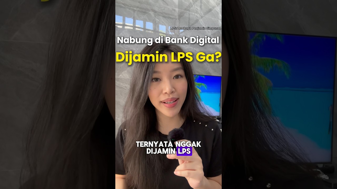 Nabung di Bank Digital Tak Selalu Dijamin LPS 💡