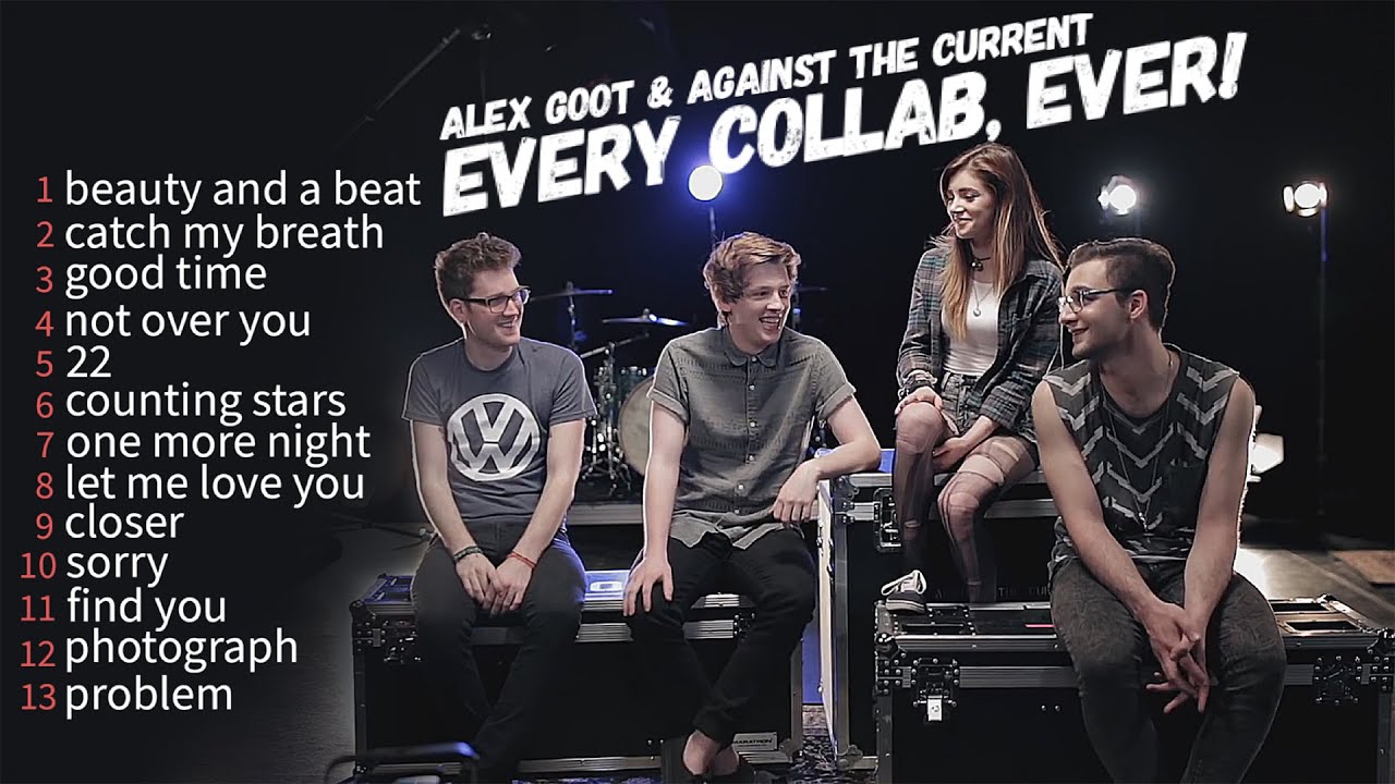 Alex Goot & Against The Current | Complete Collaboration Collection