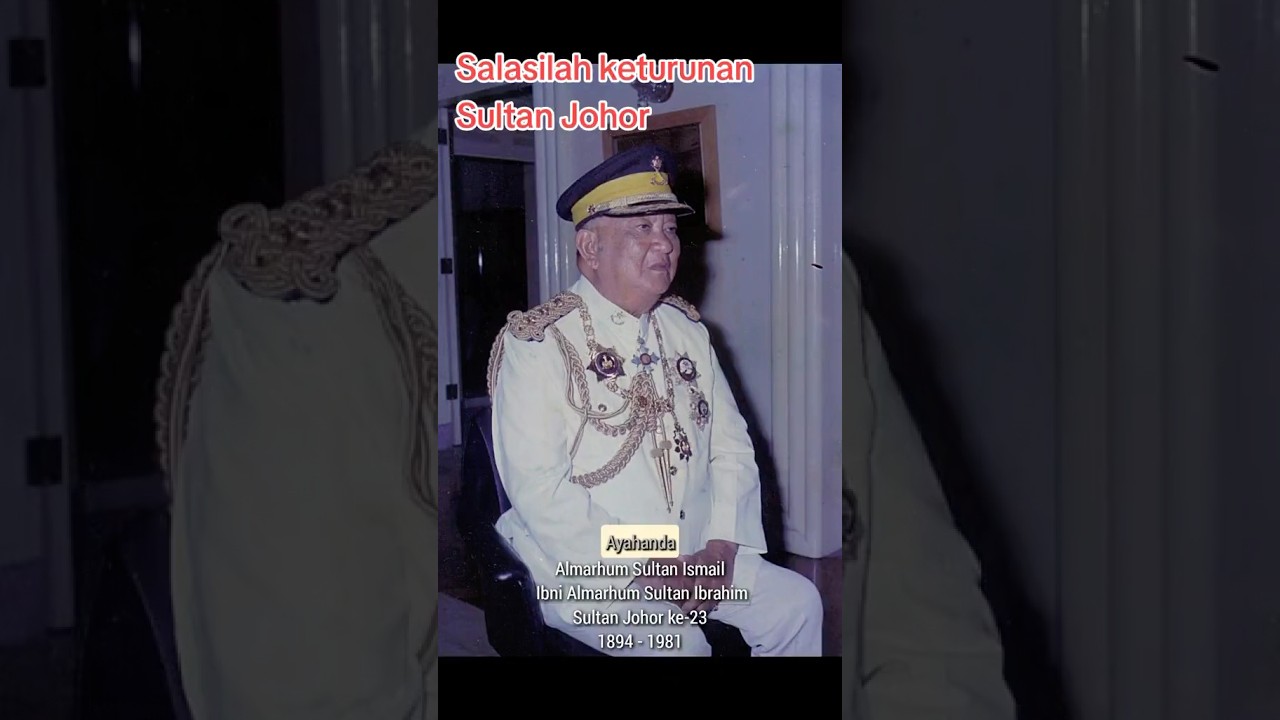 Salasilah Keturunan Sultan Johor