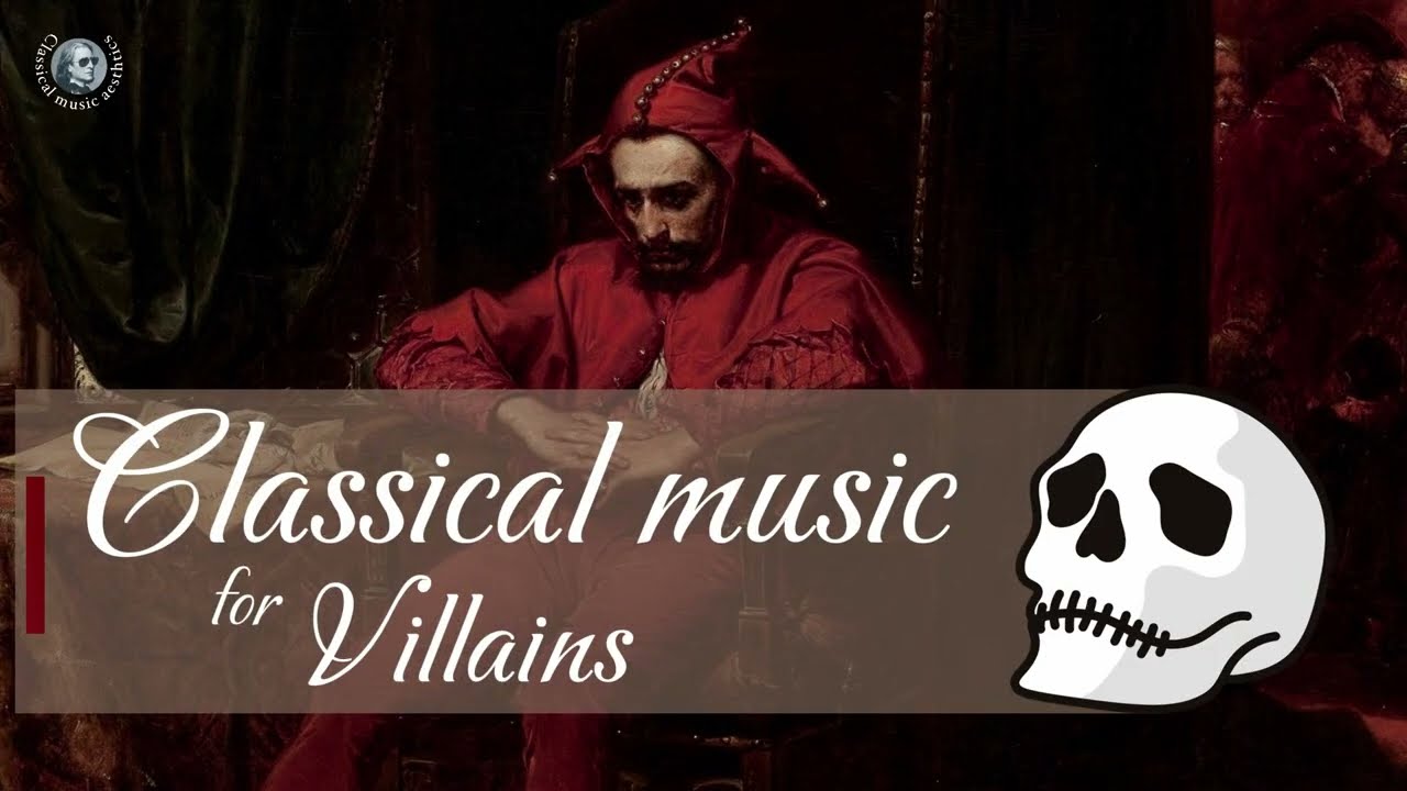 Epic Classical Music for Villains 🖤