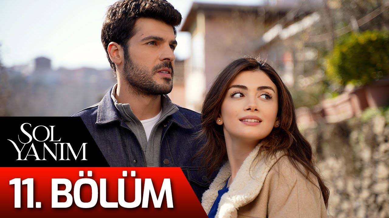 Sol Yanım 11. Bölüm – Yeni Bölüm Yayında! 🎬