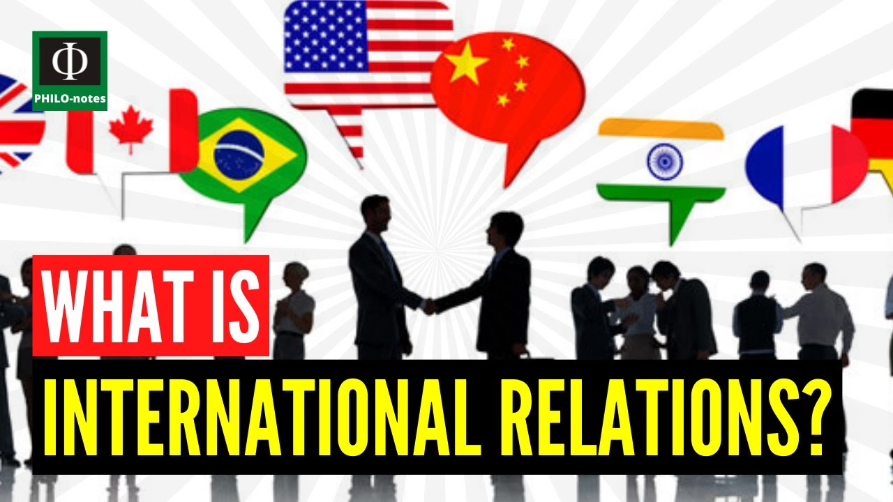 Understanding International Relations: A Quick Overview 🌍
