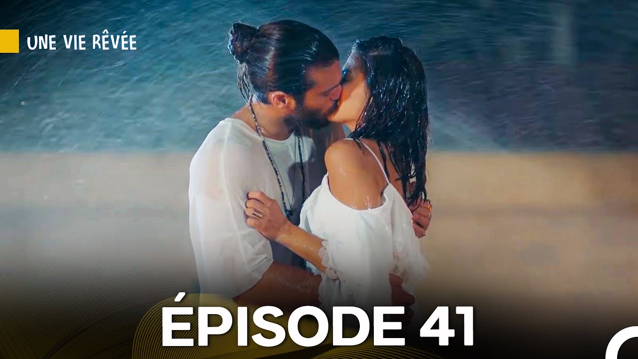 Une Vie Rêvée Episode 41 (French Dub)