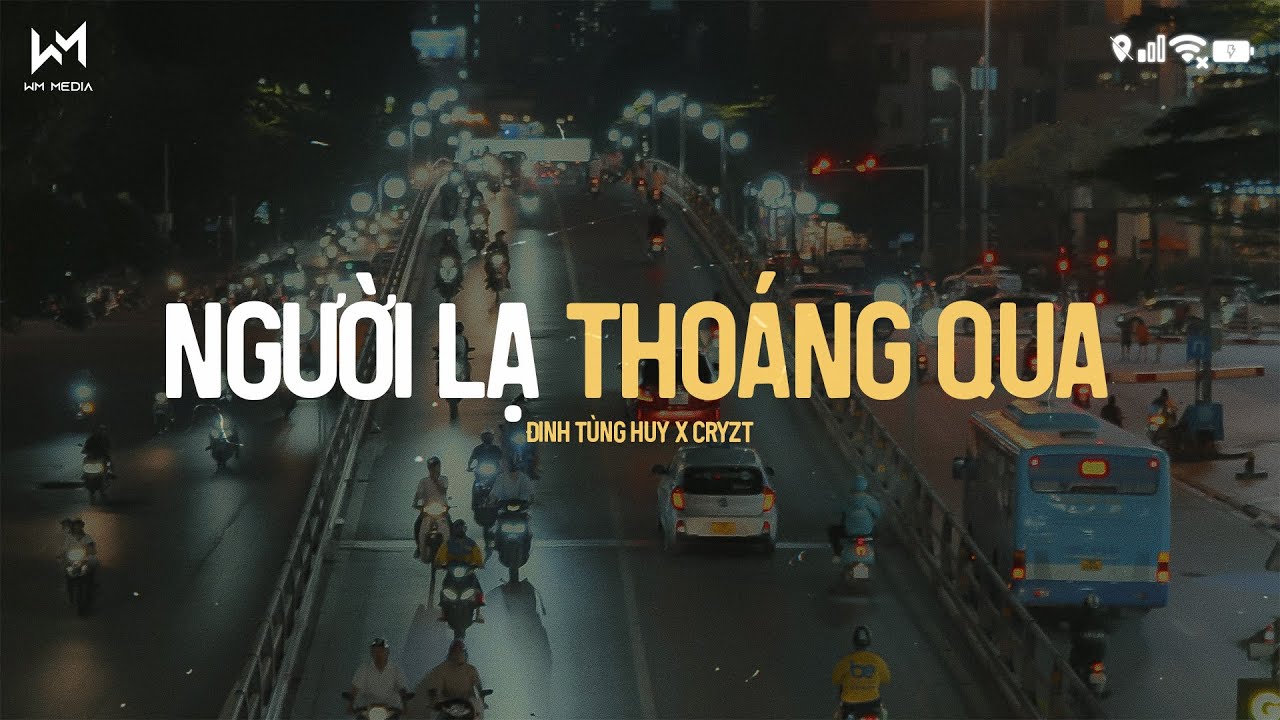 Người Lạ Thoáng Qua (Lofi Lyric) - Đinh Tùng Huy & CryzT 🎶