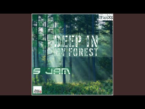 Deep In My Forest (Original Mix)