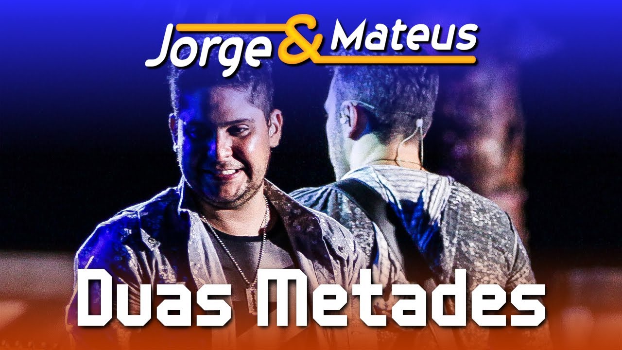 Jorge & Mateus - Duas Metades (Ao Vivo em Jurerê) 🎶 | Clipe Oficial