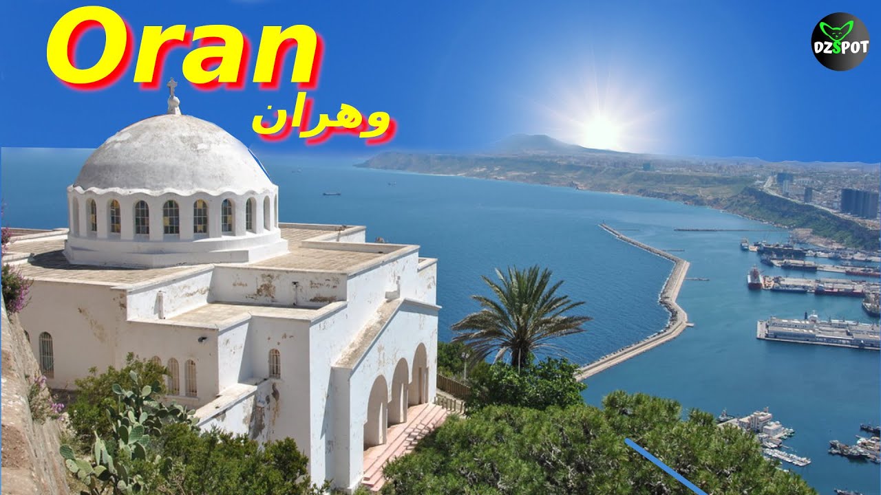 Top 10 à Visiter à Oran, Algérie 🕌