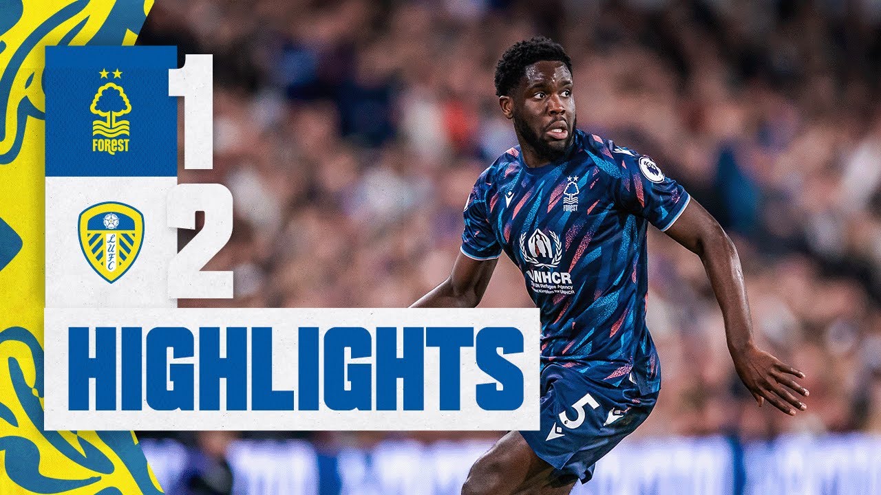 Leeds 2-1 Nottingham Forest | Premier League Highlights ⚽