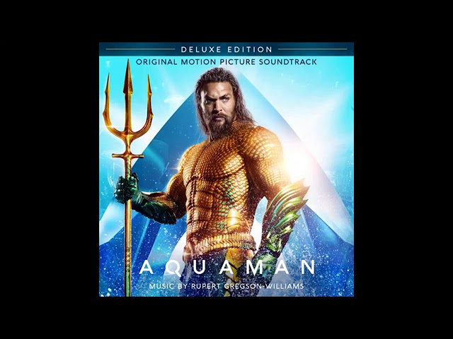 30. Atlantean Soldiers Remix - Aquaman Soundtrack