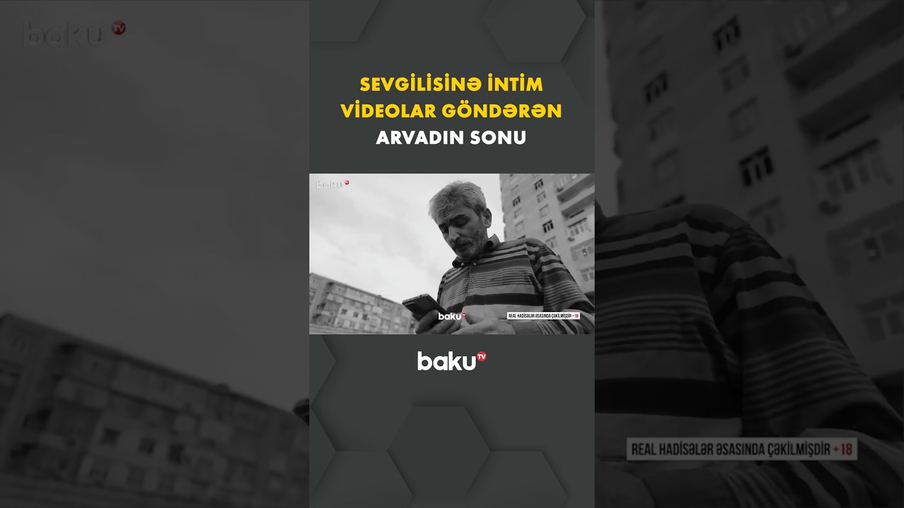 Ərini işə göndərib sevgilisinə intim video göndərən qadının sonu - SONUNCU ŞAHİD