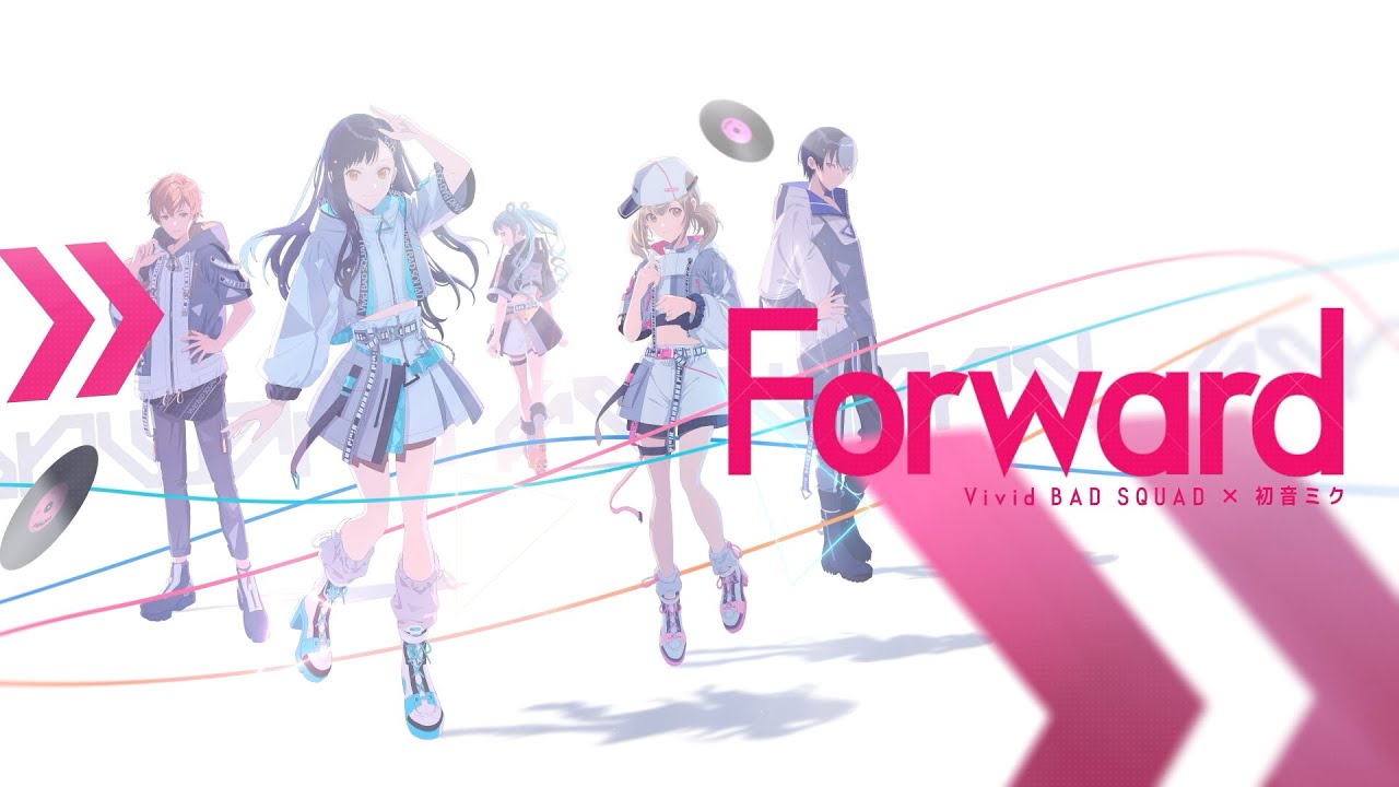 Forward by Vivid BAD SQUAD & 初音ミク 🎶