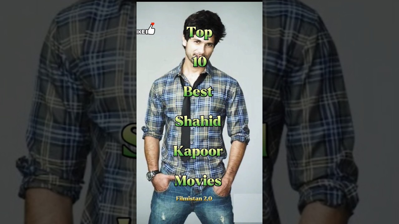 Top 10 Shahid Kapoor Movies 🎬