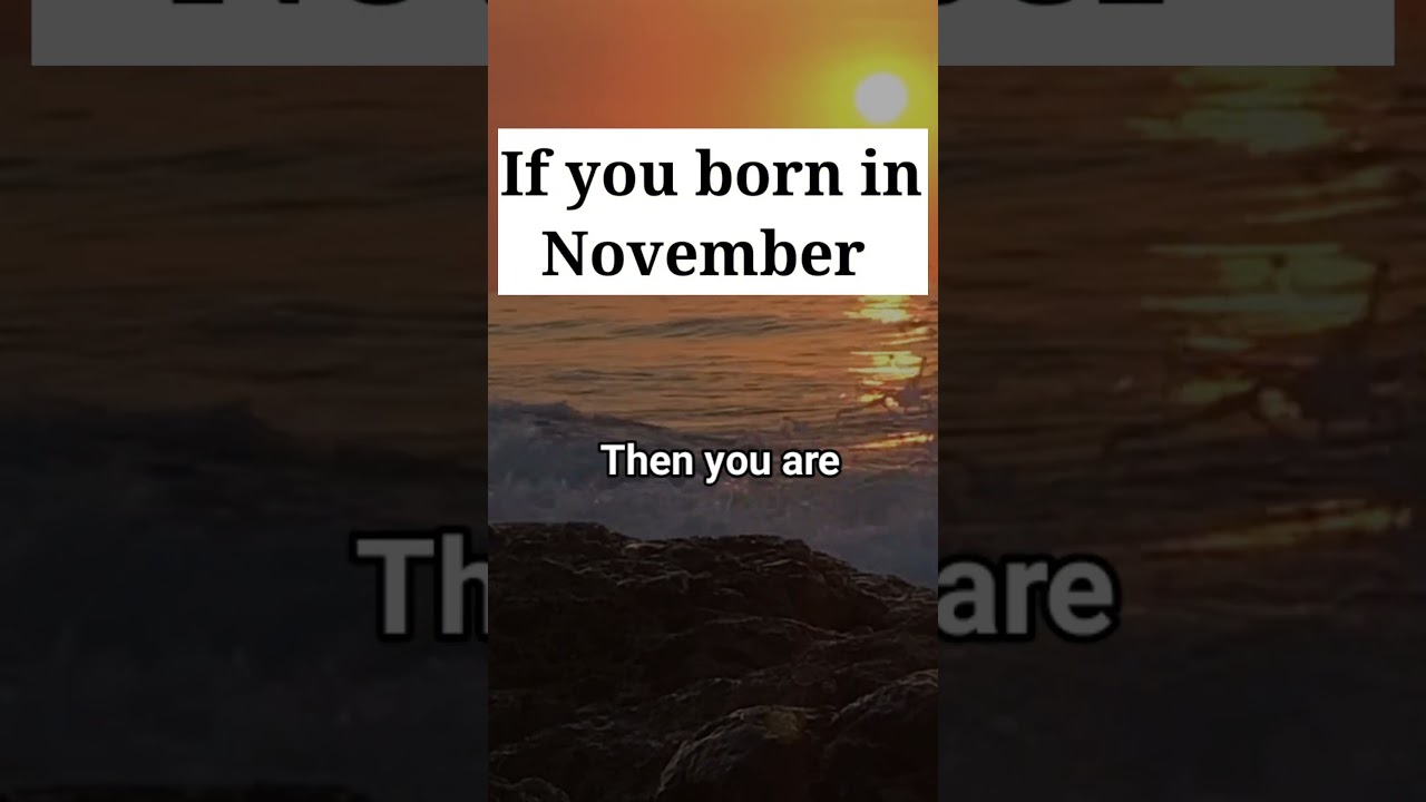 November Babies: What Your Birth Month Says About You! π
