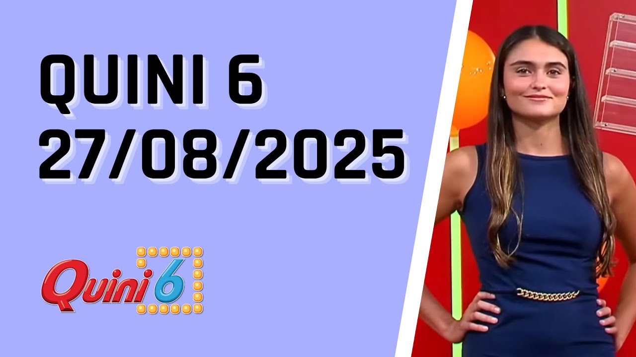 Quini 6 en vivo 27/08/2025 / Resultados del sorteo quini 6 del Miércoles 27 de Agosto del 2025