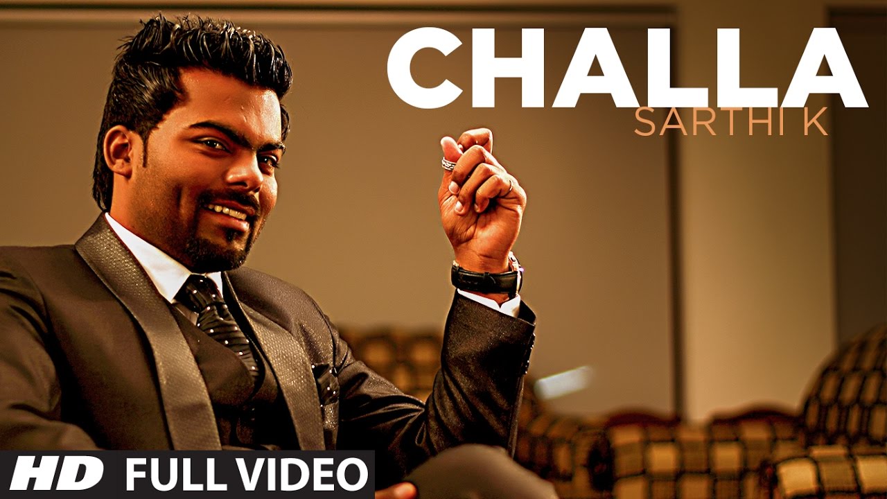 Challa HD Song by Sarthi K & Sachin Ahuja ๐ถ