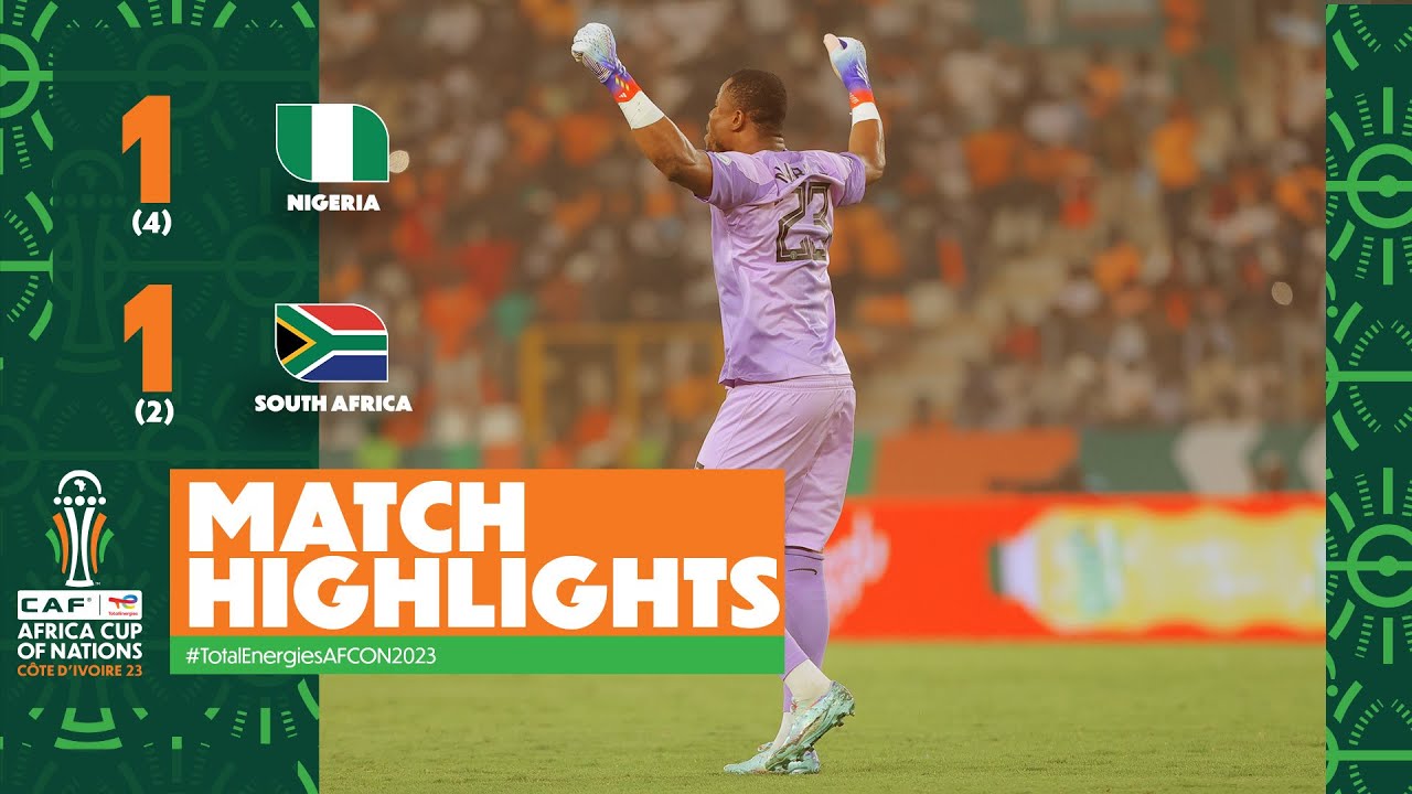 Exciting Nigeria vs South Africa Semi-Final Highlights | TotalEnergies AFCON 2023 ⚽